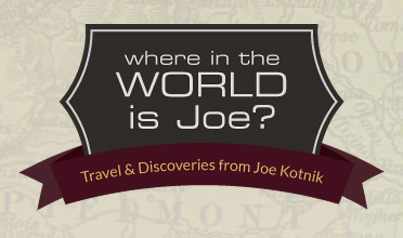 Visit Joe's Blog ... Where in the world is Joe?